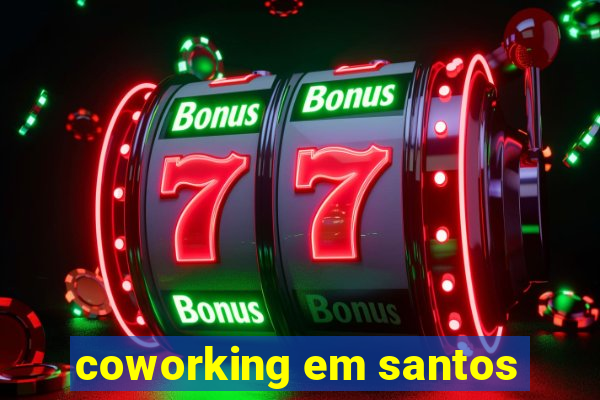 coworking em santos